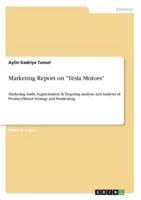 Marketing Report on Tesla Motors