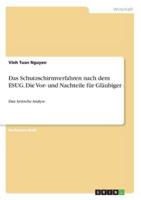 Das Schutzschirmverfahren Nach Dem ESUG. Die Vor- Und Nachteile Für Gläubiger