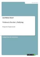 Violencia Escolar y Bullying:Perspectiva biopsicosocial