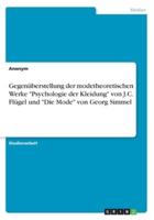 Gegenüberstellung Der Modetheoretischen Werke "Psychologie Der Kleidung" Von J.C. Flügel Und "Die Mode" Von Georg Simmel