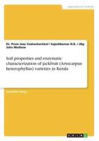 Soil properties and enzymatic characterization of jackfruit (Artocarpus heterophyllus) varieties in Kerala
