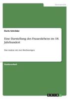 Eine Darstellung des Frauenlebens im 18. Jahrhundert:Eine Analyse mit zwei Briefauszügen