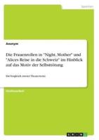 Die Frauenrollen in "Night, Mother" Und "Alices Reise in Die Schweiz" Im Hinblick Auf Das Motiv Der Selbsttötung