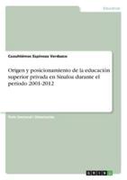 Origen y posicionamiento de la educación superior privada en Sinaloa durante el período 2001-2012