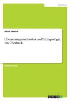 Übersetzungsmethoden Und Texttypologie. Ein Überblick
