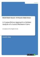 A Corpus-Driven Approach to Stylistic Analysis of a Lexical Richness Curve:An Analysis of Six English Novels