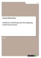 Problems in Defining and Investigating Child Sexual Abuse