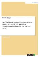 Das Verhältnis Passiver Latenter Steuern Gemäß § 274 Abs. 1 S. 1 HGB Zu Rückstellungen Gemäß § 249 Abs.1 S. 1 HGB