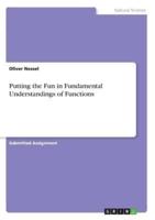 Putting the Fun in Fundamental Understandings of Functions