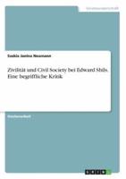 Zivilität Und Civil Society Bei Edward Shils. Eine Begriffliche Kritik