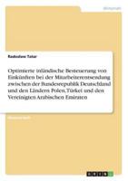 Optimierte Inländische Besteuerung Von Einkünften Bei Der Mitarbeiterentsendung Zwischen Der Bundesrepublik Deutschland Und Den Ländern Polen, Türkei Und Den Vereinigten Arabischen Emiraten