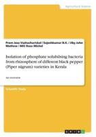 Isolation of Phosphate Solubilsing Bacteria from Rhizosphere of Different Black Pepper (Piper Nigrum) Varieties in Kerala
