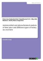 Antimicrobial and Phytochemical Analysis of Lime Juice and Different Types of Honey. An Overview