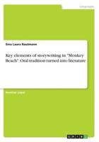 Key elements of storywriting in "Monkey Beach". Oral tradition turned into literature