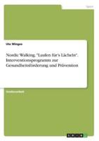 Nordic Walking. Laufen Für's Lächeln. Interventionsprogramm Zur Gesundheitsförderung Und Prävention