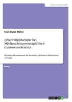 Ernährungstherapie Bei Milchzuckerunverträglichkeit (Laktoseintoleranz)