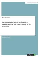 Prosoziales Verhalten Und Dessen Bedeutung Für Die Entwicklung in Der Kindheit