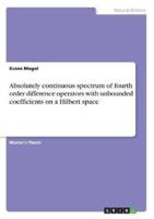 Absolutely Continuous Spectrum of Fourth Order Difference Operators With Unbounded Coefficients on a Hilbert Space