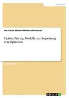 Option Pricing. Modelle Zur Bepreisung Von Optionen