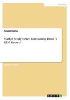 Market Study Israel. Forecasting Israel´s GDP Growth