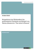 Perspektiven Der Wirksamkeit Des Performativen Nichttuns Am Beispiel Von Marina Abramovics The Artist Is Present