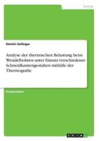 Analyse Der Thermischen Belastung Beim Wendelbohren Unter Einsatz Verschiedener Schneidkantengestalten Mithilfe Der Thermografie