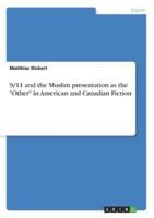 9/11 and the Muslim presentation as the "Other" in American and Canadian Fiction