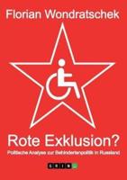 Rote Exklusion? Politische Analyse Zur Behindertenpolitik in Russland