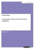 Acrylamide in Potato Products and Its Mitigation