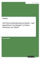 Das Thema Behinderung Im Kinder- Und Jugendbuch. Am Beispiel Von Klara Sesemann Aus "Heidi"