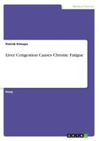 Liver Congestion Causes Chronic Fatigue