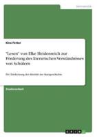 "Lesen" Von Elke Heidenreich Zur Förderung Des Literarischen Verständnisses Von Schülern