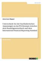 Unterschiede Bei Der Buchhalterischen Anpassungen an Das EVA Konzept Zwischen Dem Handelsgesetzesbuch Und Dem International Financial Reporting Standard