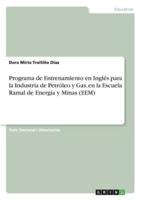 Programa de Entrenamiento en Inglés para la Industria de Petróleo y Gas, en la Escuela Ramal de Energía y Minas (EEM)