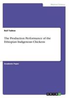 The Production Performance of the Ethiopian Indigenous Chickens