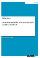 "A Hacker Manifesto". Das Hackermanifest Des McKenzie Wark