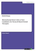 Mesenchymal Stem Cells as New Candidates for Stemcell Based Dental Therapies