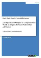A Corpus-Based Analysis of Using Function Words in English Forensic Authorship Attribution