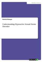Understanding Hypoactive Sexual Desire Disorder