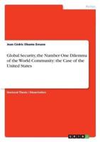 Global Security, the Number One Dilemma of the World Community