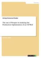 The Use of Prosper in Studying the Production Optimization of an Oil Well