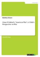 Omar El Akkad's "American War". A Child's Perspective on War