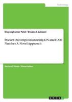 Pocket Decomposition Using DN and HARI Number. A Novel Approach