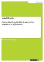 Sociocultural and Political Reasons for Migration in Afghanistan