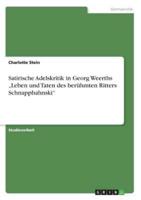 Satirische Adelskritik in Georg Weerths "Leben Und Taten Des Berühmten Ritters Schnapphahnski