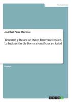 Tesauros Y Bases De Datos Internacionales. La Indización De Textos Científicos En Salud