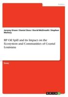 BP Oil Spill and Its Impact on the Ecosystem and Communities of Coastal Louisiana