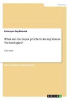 What Are the Major Problems Facing Vaxess Technologies?