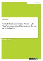 Global Characters. Terézia Mora's Alle Tage as Transcultural Literature in the Age of Globalisation