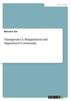 Transgender. A Marginalized and Stigmatized Community